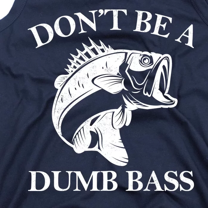 Don't Be A Dumb Bass Tank Top