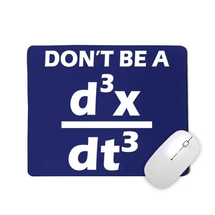 Don't Be A Jerk Mathematics Equation Mousepad