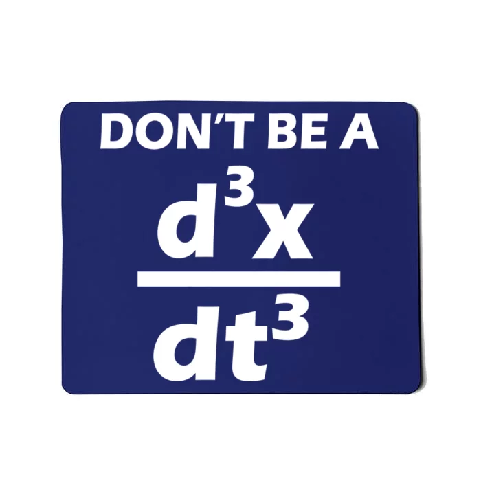 Don't Be A Jerk Mathematics Equation Mousepad