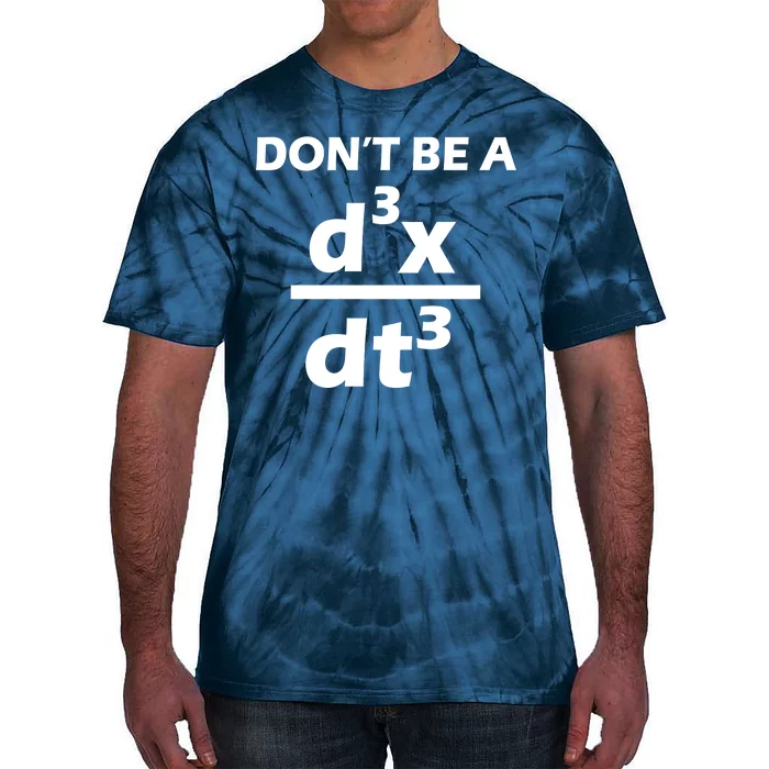 Don't Be A Jerk Mathematics Equation Tie-Dye T-Shirt