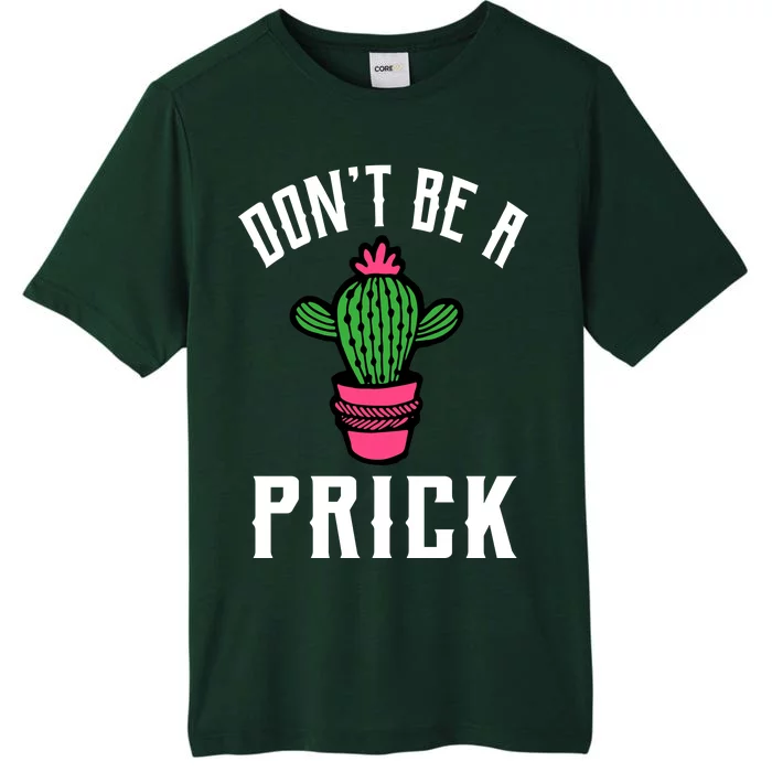 Don't Be A Prick ChromaSoft Performance T-Shirt