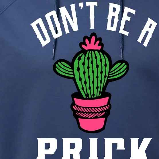 Don't Be A Prick Performance Fleece Hoodie