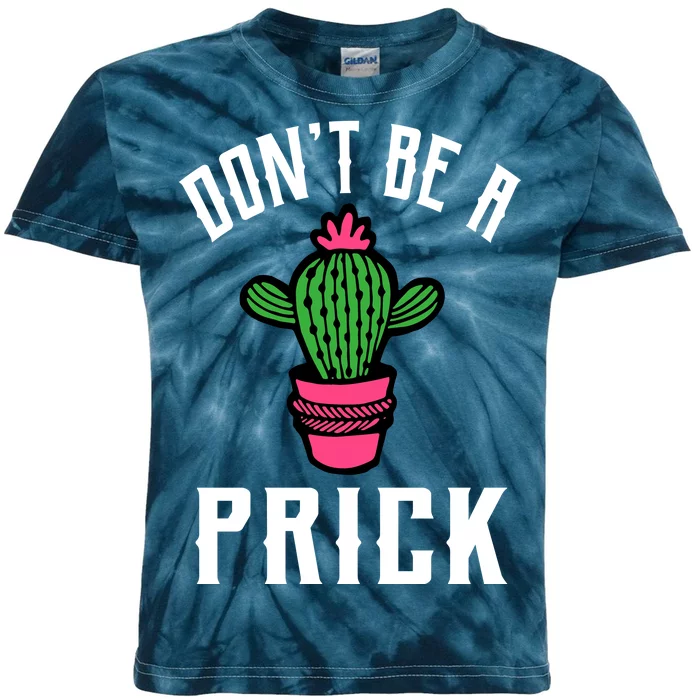 Don't Be A Prick Kids Tie-Dye T-Shirt