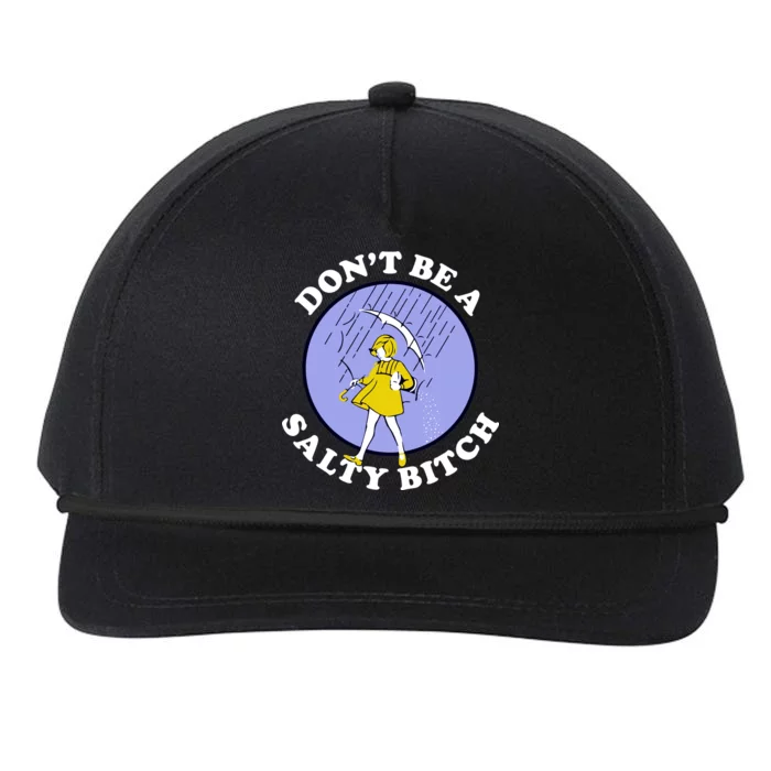 Don't Be A Salty Bitch Snapback Five-Panel Rope Hat