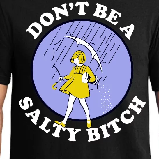 Don't Be A Salty Bitch Pajama Set