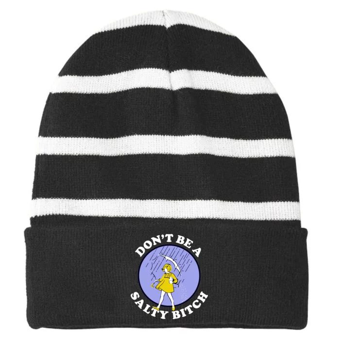 Don't Be A Salty Bitch Striped Beanie with Solid Band