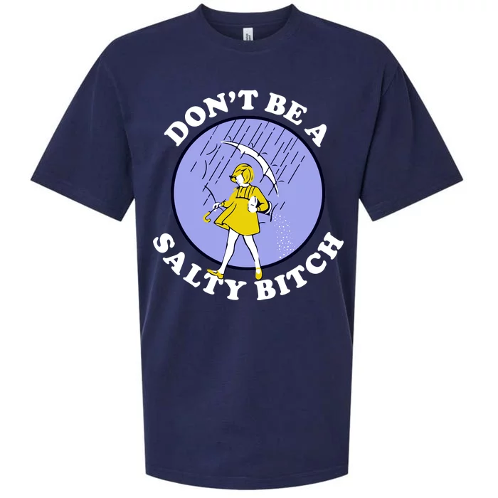 Don't Be A Salty Bitch Sueded Cloud Jersey T-Shirt