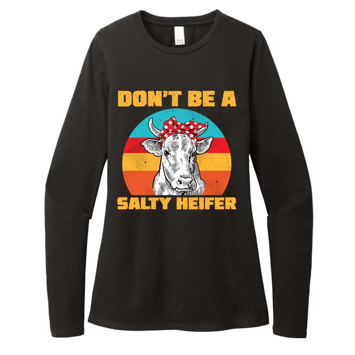 Don't Be A Salty Heifer Womens CVC Long Sleeve Shirt