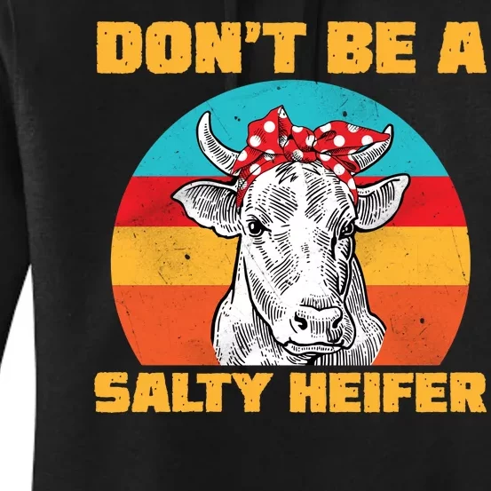 Don't Be A Salty Heifer Women's Pullover Hoodie