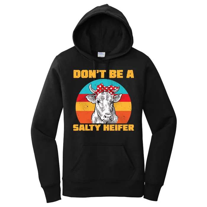 Don't Be A Salty Heifer Women's Pullover Hoodie