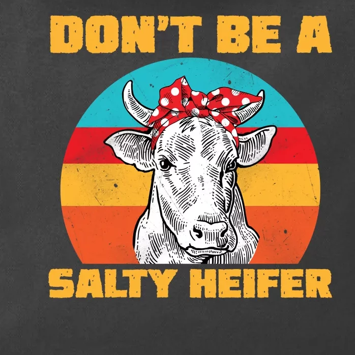 Don't Be A Salty Heifer Zip Tote Bag