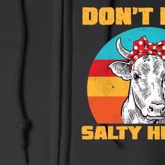 Don't Be A Salty Heifer Full Zip Hoodie