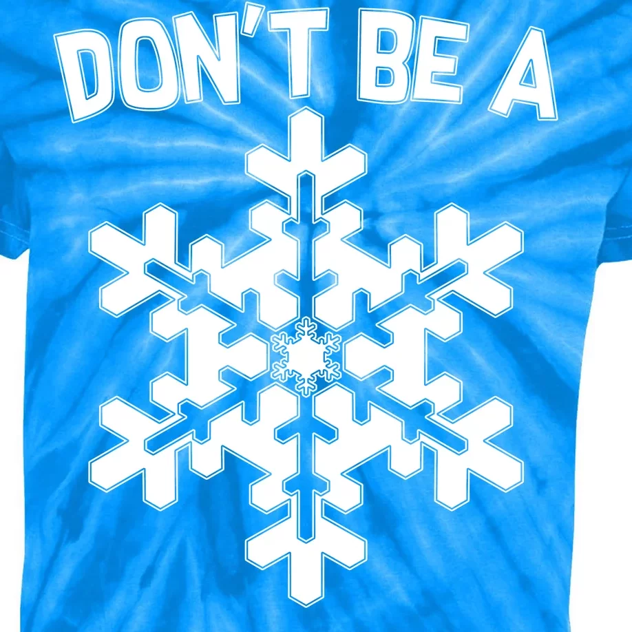 Don't Be A Snowflake Kids Tie-Dye T-Shirt