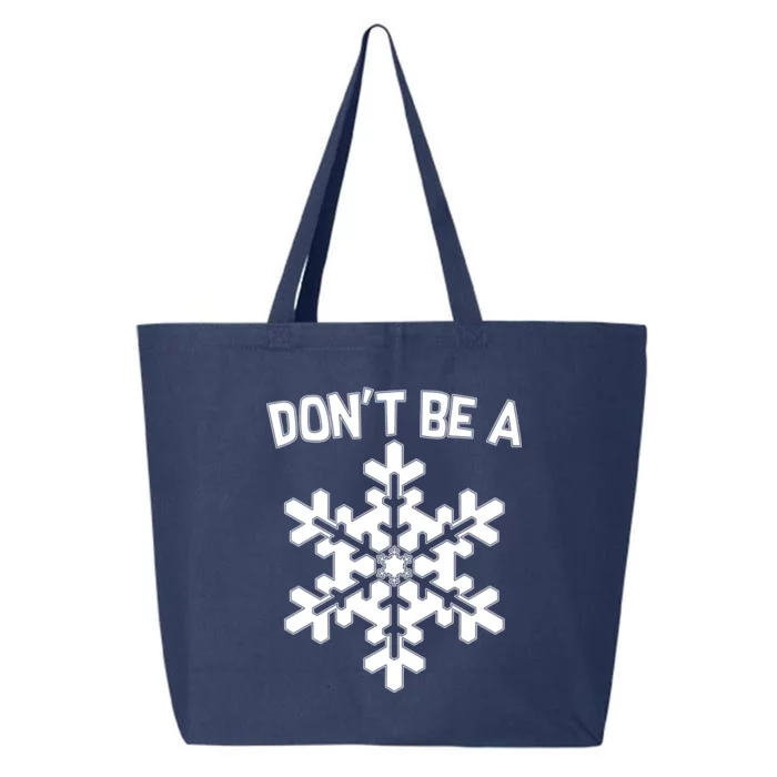 Don't Be A Snowflake 25L Jumbo Tote