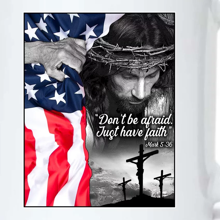 Don't Be Afraid Just Have Faith Mark 5:36 Jesus American Flag Black Color Changing Mug