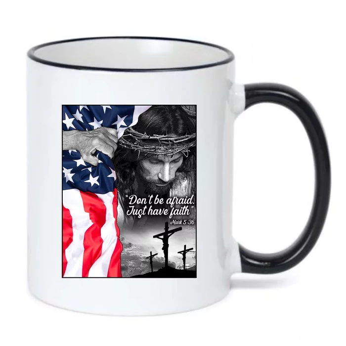 Don't Be Afraid Just Have Faith Mark 5:36 Jesus American Flag Black Color Changing Mug