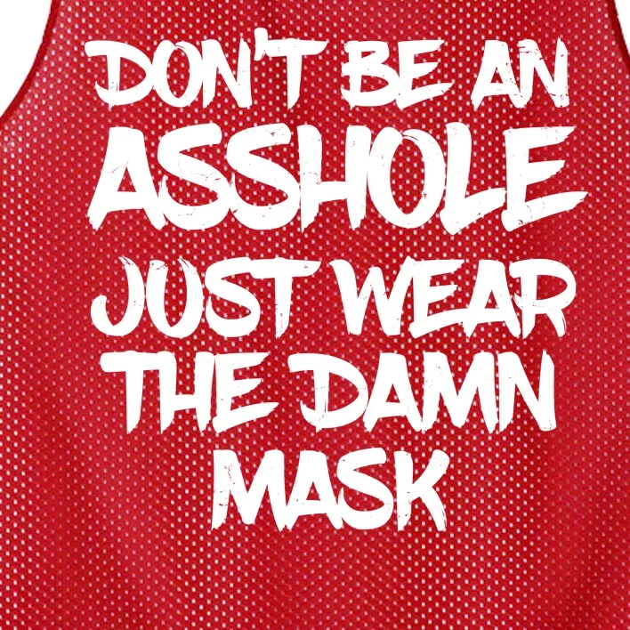 Don't Be An Asshole Just Wear The Damn Mask Mesh Reversible Basketball Jersey Tank