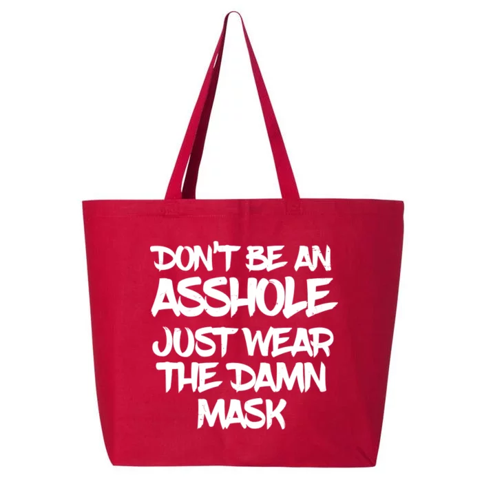 Don't Be An Asshole Just Wear The Damn Mask 25L Jumbo Tote