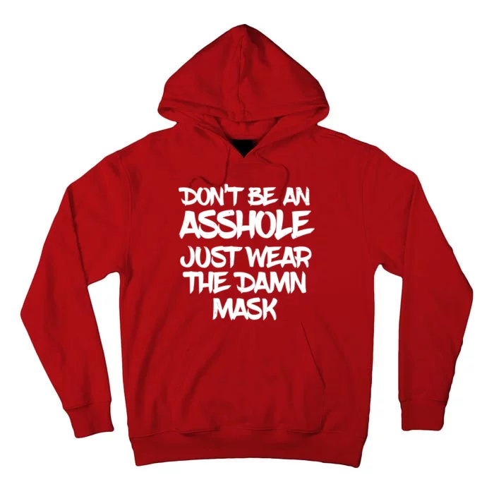 Don't Be An Asshole Just Wear The Damn Mask Tall Hoodie