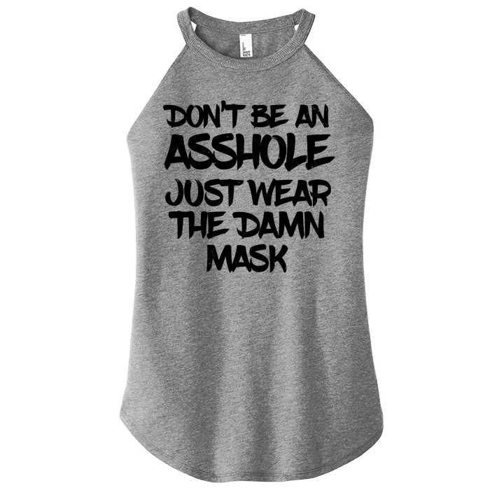 Don't Be An Asshole Just Wear The Damn Mask Women’s Perfect Tri Rocker Tank