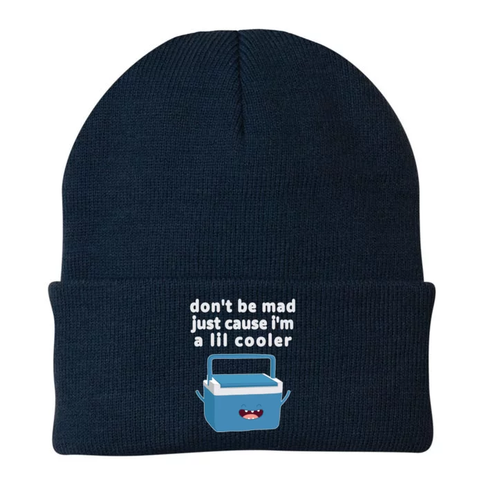 Don't Be Mad Just Cause I'm A Lil Cooler Funny Knit Cap Winter Beanie