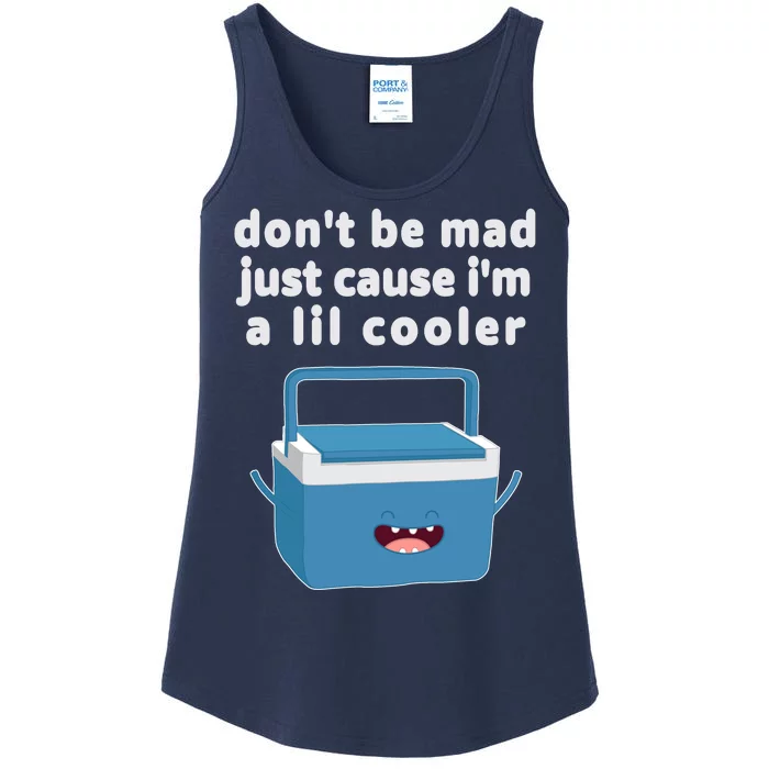 Don't Be Mad Just Cause I'm A Lil Cooler Funny Ladies Essential Tank