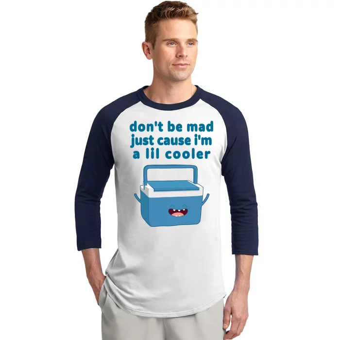 Don't Be Mad Just Cause I'm A Lil Cooler Funny Baseball Sleeve Shirt