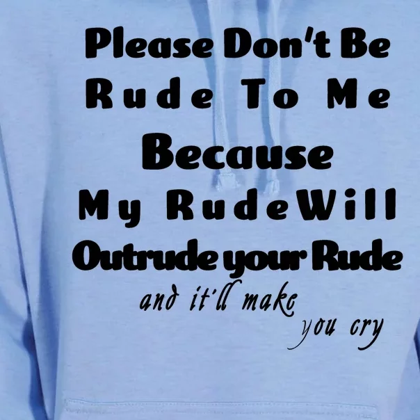 Don't Be Rude To Me Funny Offensive Unisex Surf Hoodie