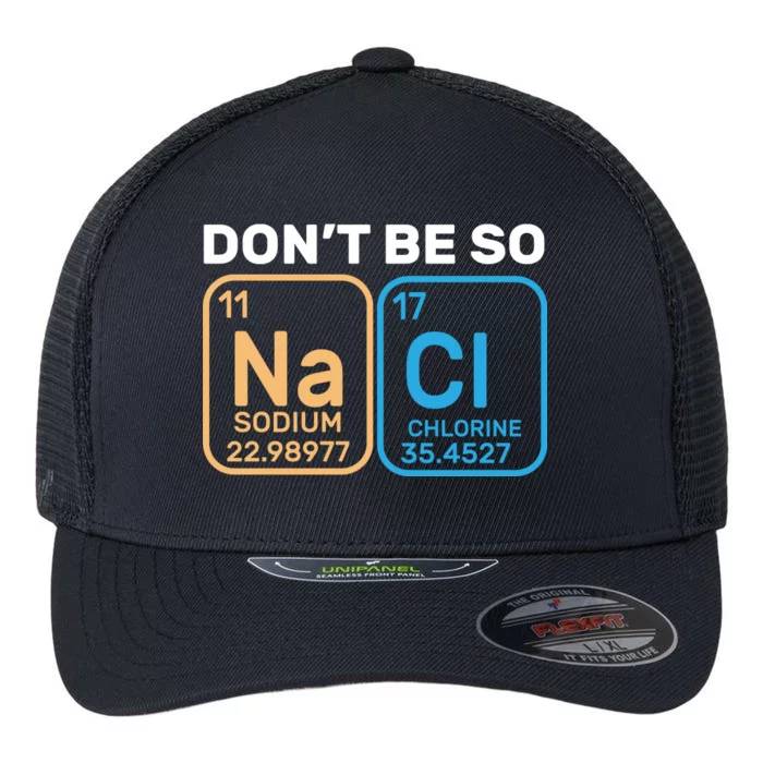 Don't Be So Salty Funny Chemistry Flexfit Unipanel Trucker Cap