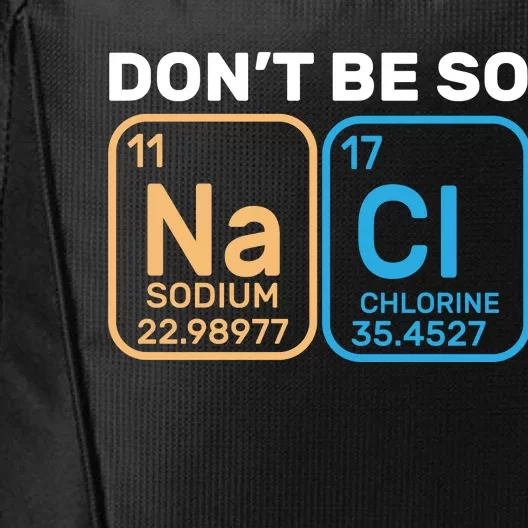 Don't Be So Salty Funny Chemistry City Backpack