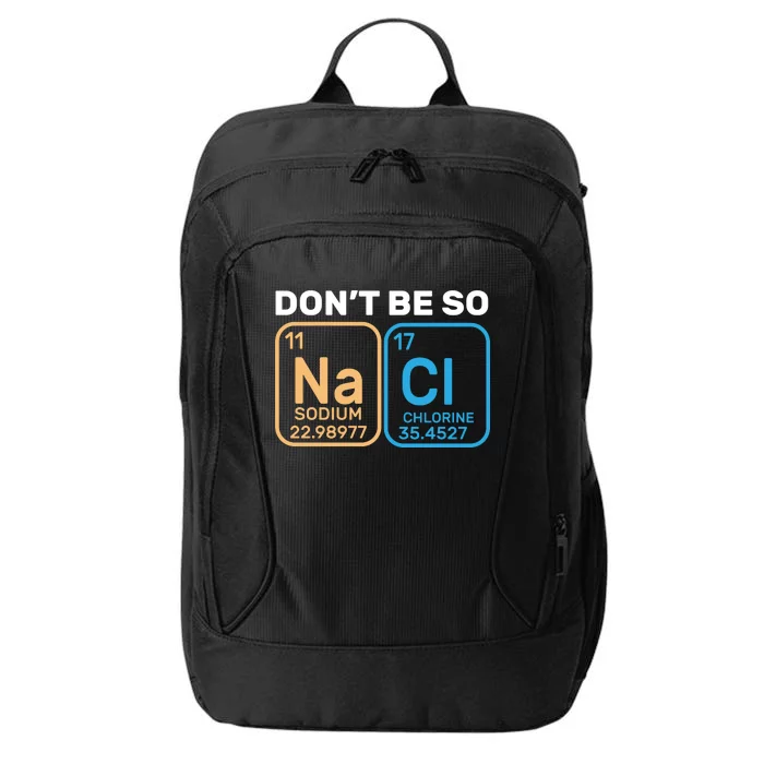 Don't Be So Salty Funny Chemistry City Backpack