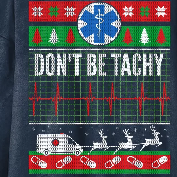 Don't Be Tachy EMT Ugly Christmas Hooded Wearable Blanket