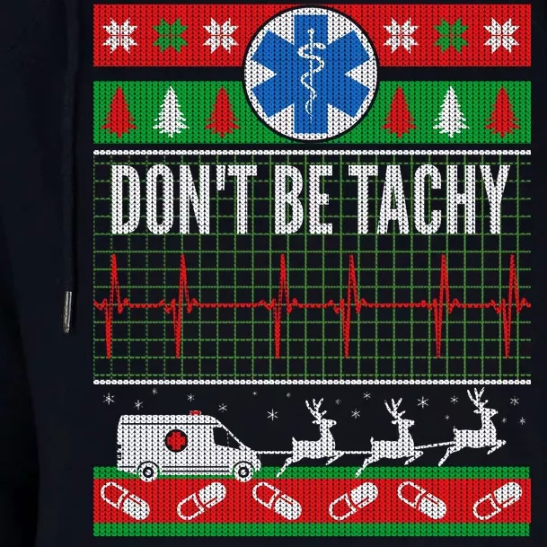 Don't Be Tachy EMT Ugly Christmas Womens Funnel Neck Pullover Hood