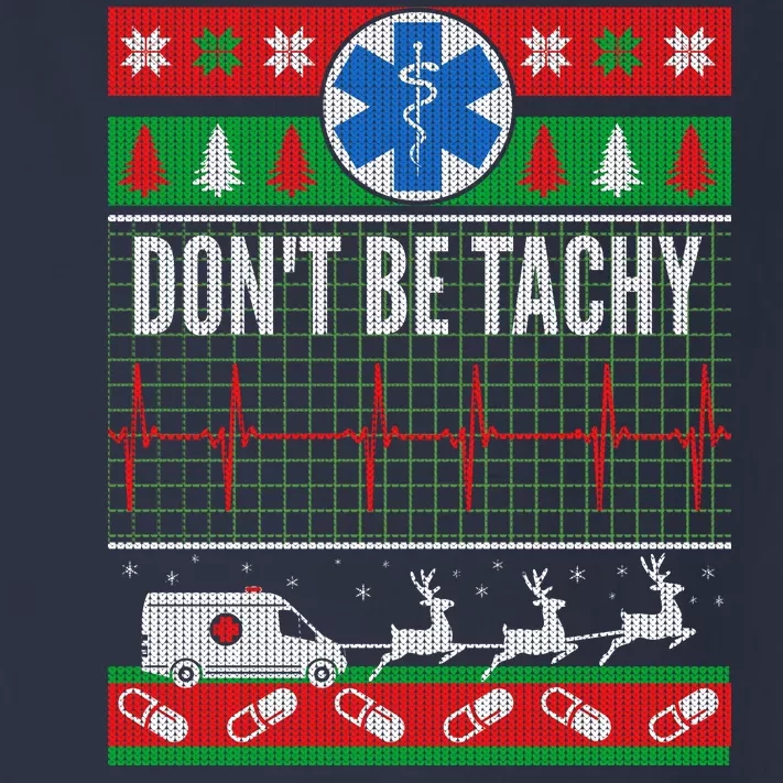 Don't Be Tachy EMT Ugly Christmas Toddler Long Sleeve Shirt