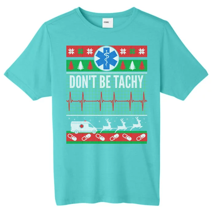 Don't Be Tachy EMT Ugly Christmas ChromaSoft Performance T-Shirt