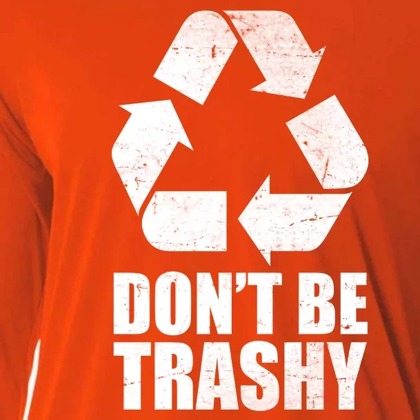 Don't Be Trashy Recycle Earth Day Cooling Performance Long Sleeve Crew