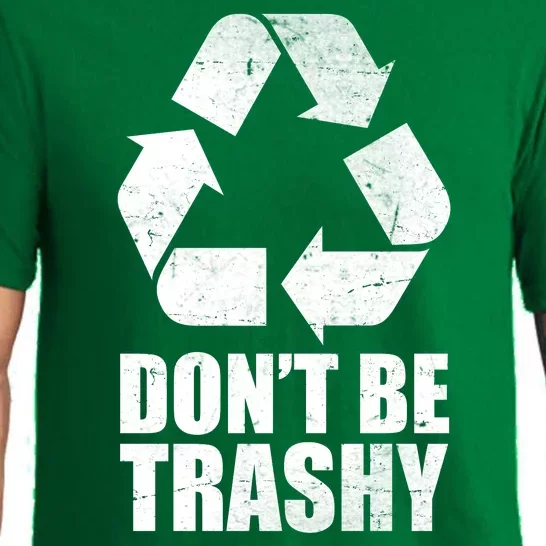 Don't Be Trashy Recycle Earth Day Pajama Set