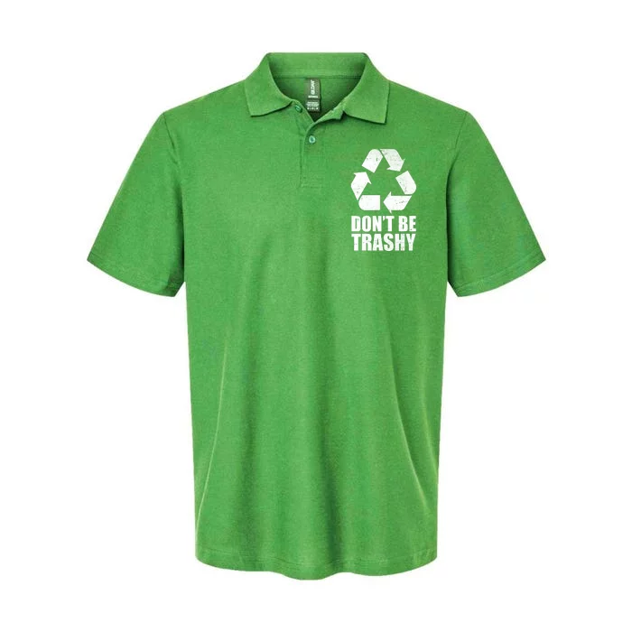 Don't Be Trashy Recycle Earth Day Softstyle Adult Sport Polo