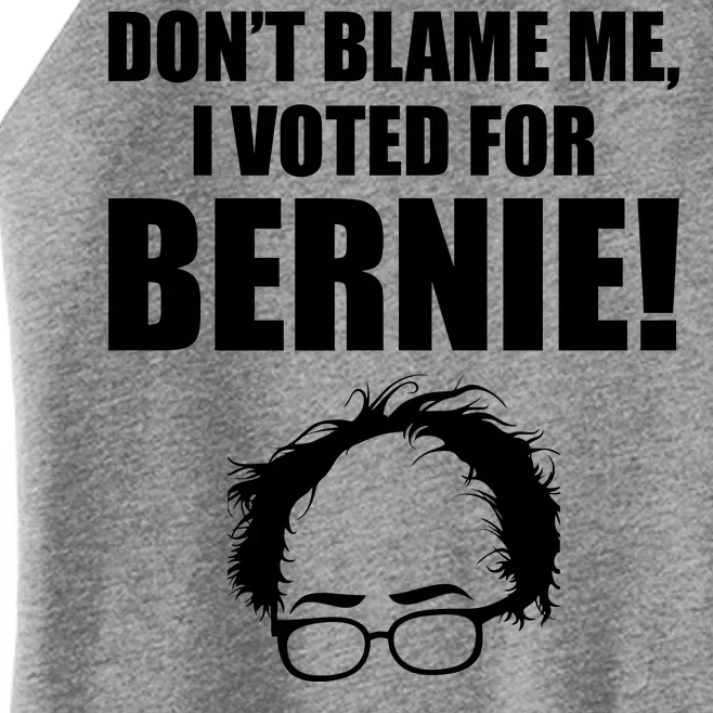 Don't Blame Me I Voted For Bernie Sanders Women’s Perfect Tri Rocker Tank