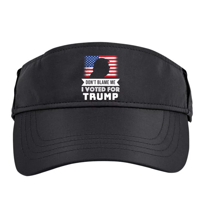 Don't Blame Me I Voted For Trump Adult Drive Performance Visor