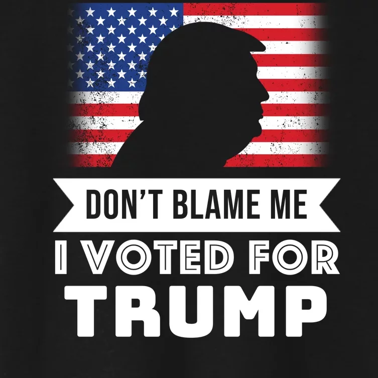 Don't Blame Me I Voted For Trump Women's Crop Top Tee