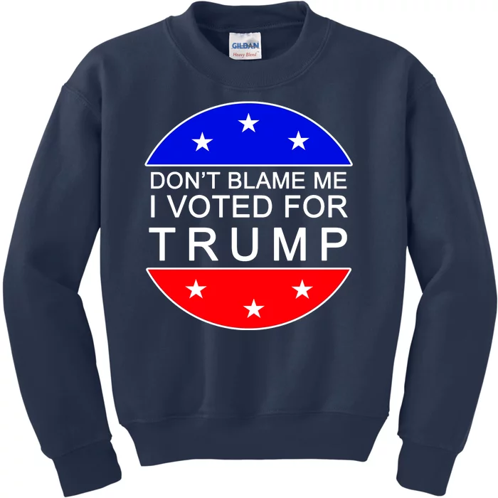 Don't Blame Me I Voted For Trump Pro Republican Kids Sweatshirt