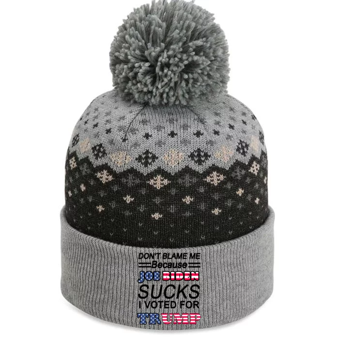 Don't Blame Me Joe Biden Sucks I Voted For Trump The Baniff Cuffed Pom Beanie