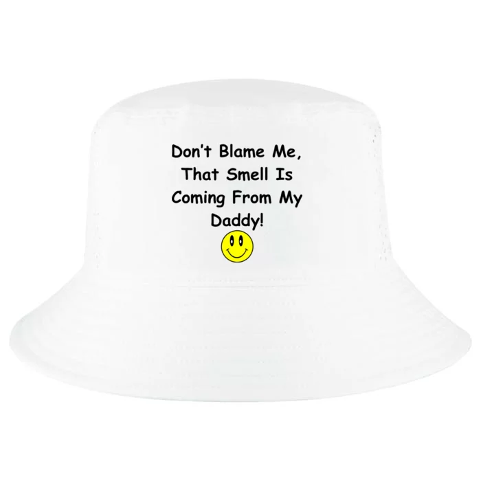 Don't Blame Me Smelly Daddy Cool Comfort Performance Bucket Hat