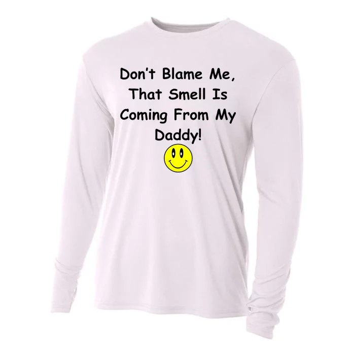 Don't Blame Me Smelly Daddy Cooling Performance Long Sleeve Crew