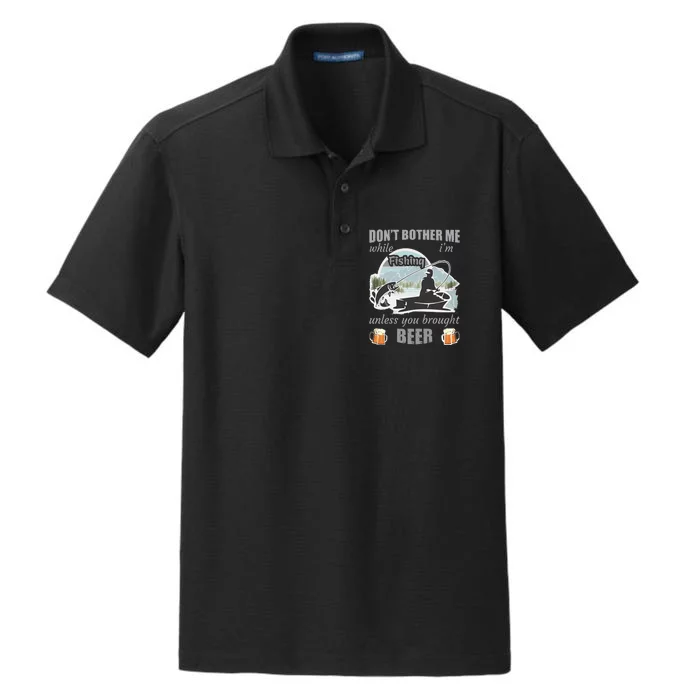 Don't Bother Me While I'm Fishing Beer Dry Zone Grid Performance Polo