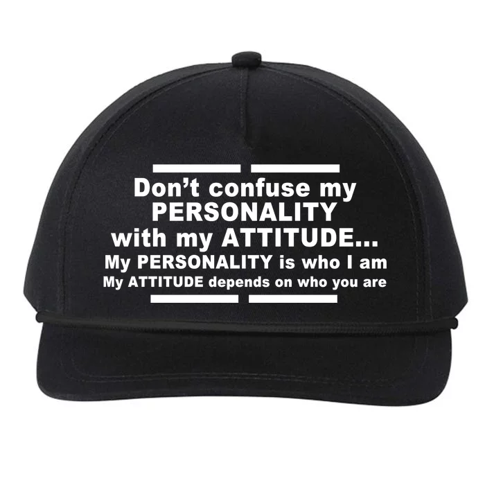 Don't Confuse My Personality With My Attitude Snapback Five-Panel Rope Hat