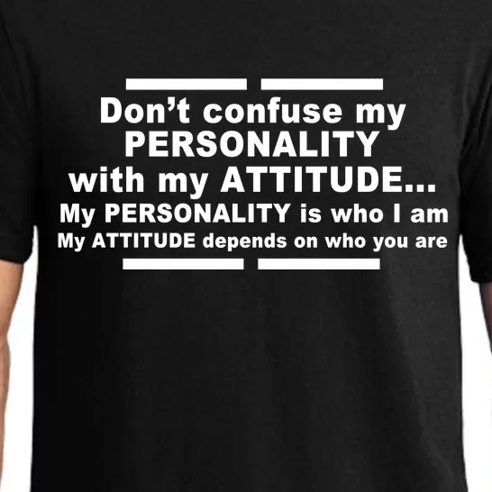 Don't Confuse My Personality With My Attitude Pajama Set