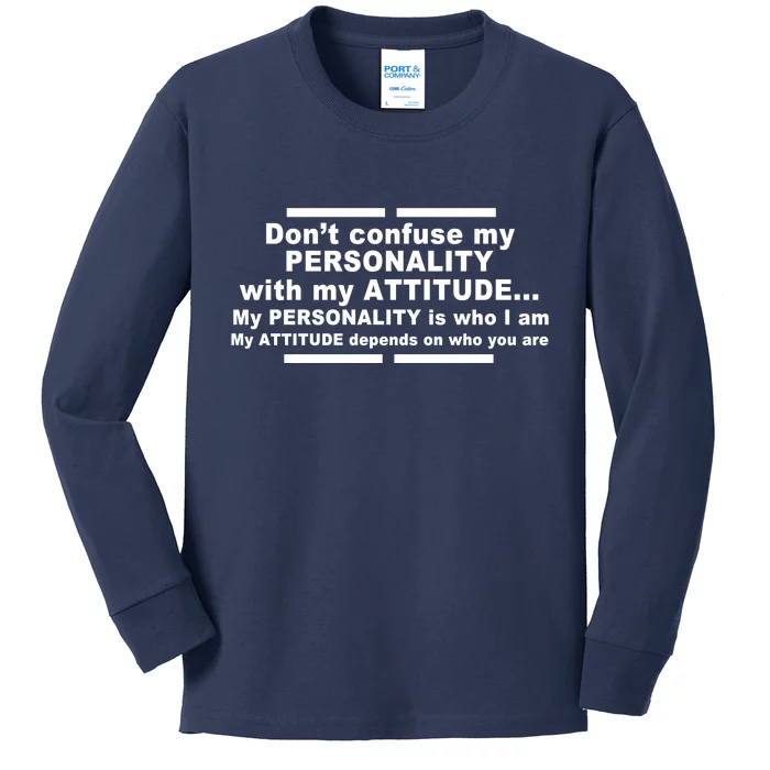 Don't Confuse My Personality With My Attitude Kids Long Sleeve Shirt