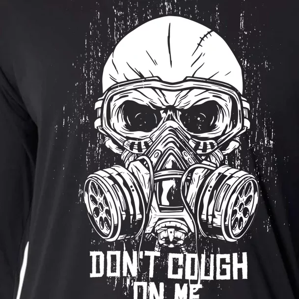 Don't Cough On Me Funny Virus Grunge Cooling Performance Long Sleeve Crew